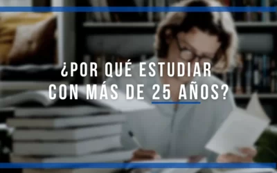 Por qué estudiar con más de 25 años